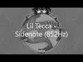 Lil Tecca - Sidenote (852Hz)