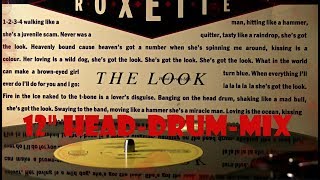 Roxette - The Look (Head - Drum - Mix) Resimi