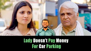 Lady Doesn't Pay Money For Car Parking | Nijo Jonson