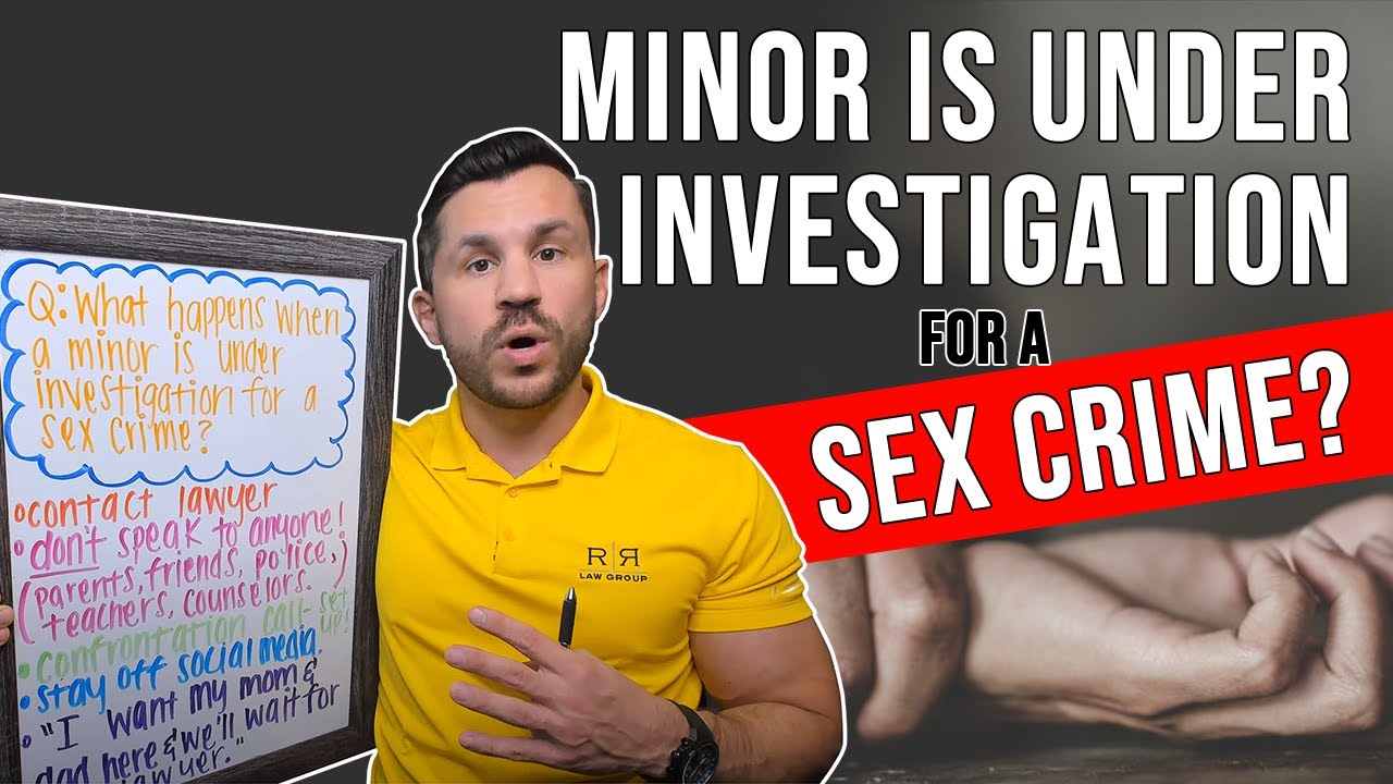 What Happens When A Minor Is Under Investigation For A Sex Crime Youtube 