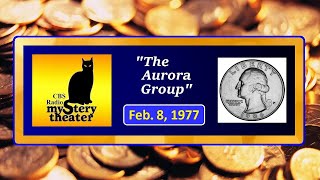 CBS RADIO MYSTERY THEATER -- "THE AURORA GROUP" (2-8-77) screenshot 5