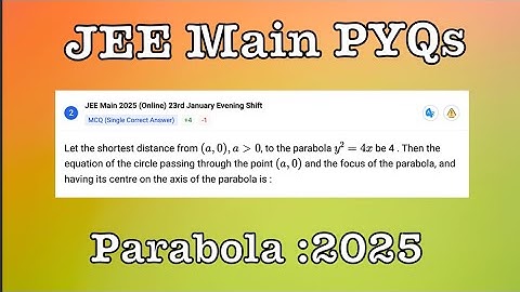 Let the shortest distance from , to the parabola  be 4 . Then the equation of the circle passing