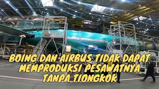 Boing dan AirBus Tidak dapat Memproduksi Pesawatnya Tanpa Tiongkok.