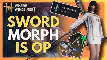 Why Nameless Sword Will DOMINATE & Sword Morph Explained Updated BEST Bleed Build l Where Winds Meet