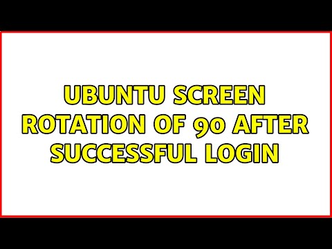 Ubuntu: Ubuntu Screen rotation of 90 after successful login