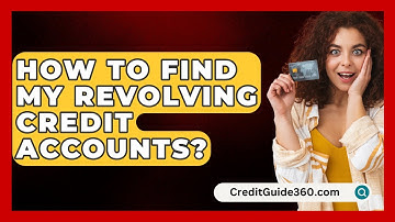 How To Find My Revolving Credit Accounts? - CreditGuide360.com