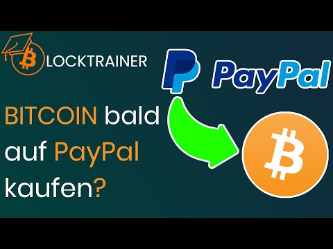 BITCOIN bald auf PayPal kaufen?! Adoption durch Giganten!