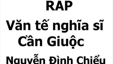 Văn Tế Nghĩa Sĩ Cần Giuộc RAP