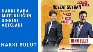 Hakki Bulutun Hayati - Nevzat Soydan Canlı Yayın