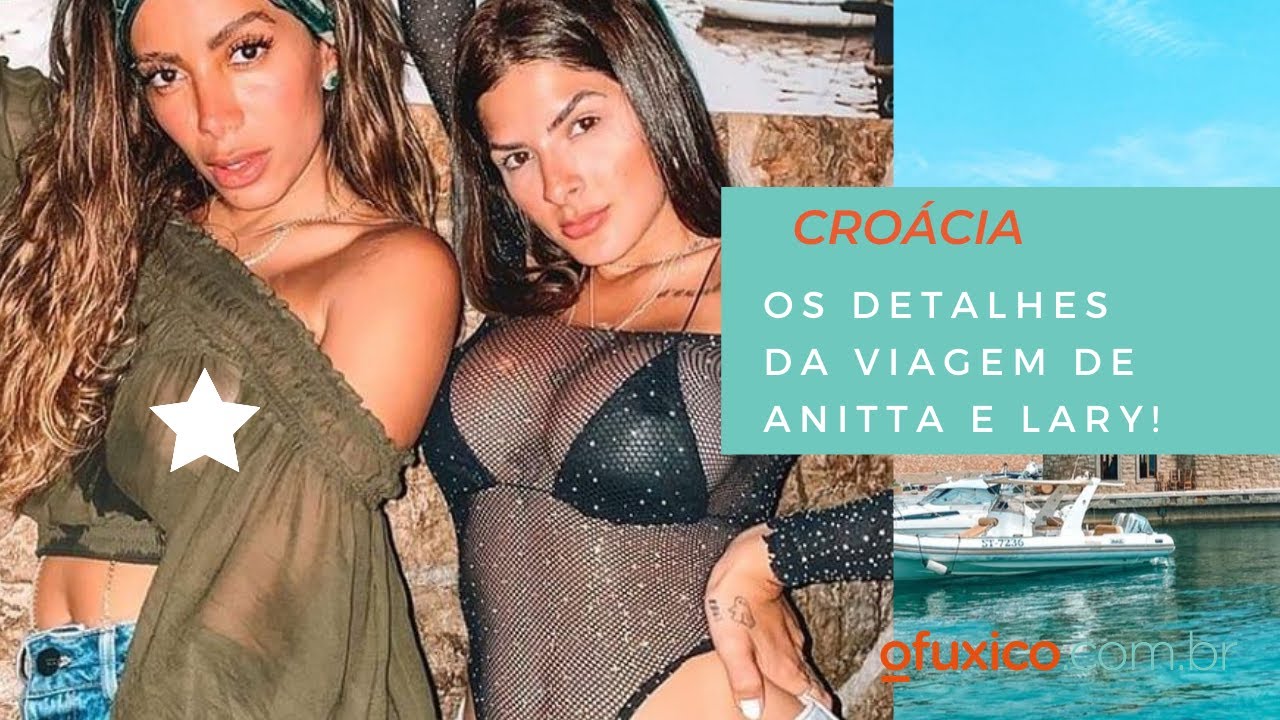 ANITTA! OS DETALHES DA VIAGEM PARA CROÁCIA!