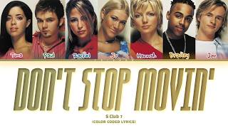 S Club 7 - Don't Stop Movin' (Color Coded Lyrics)