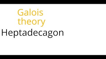 Galois theory: Heptadecagon