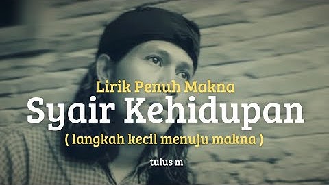 LAGU PENUH MAKNA | Syair Kehidupan ( langkah kecil menuju makna )