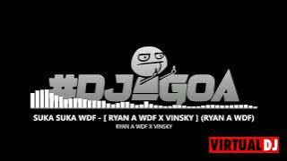 SUKA SUKA WDF - [ RYAN A WDF X VINSKY ]
