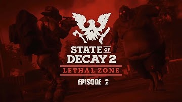 State Of Decay 2 Lethal Zone Fresh Start Episode 2