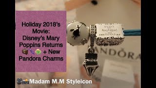 #87 : Holiday 2018’s Movie: Disney’s Mary Poppins Returns 🧳🌂👒 + New Pandora Charms + LV Giveaway #87 : Holiday 2018’s Movie: Disney’s Mary Poppins Returns 🧳🌂👒 + New Pandora Charms + LV Giveaway