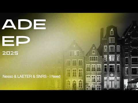 Nessø & LAETER & SNRS - I Need