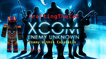 XCOM: Enemy Within Episode 2