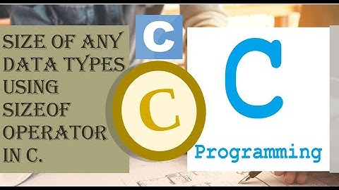 Size of Any Datatype using Size Of Operator | Size Of any DataTypes in C | #SizeOfOperatorInC