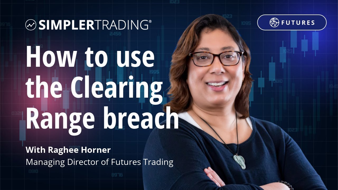 Futures Trading: How to use the Clearing Range breach | Simpler Trading