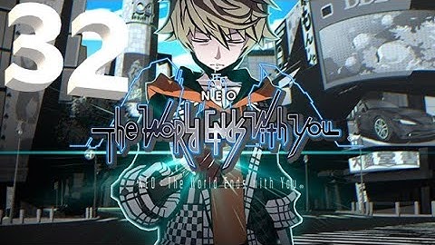 NEO: The World Ends With You Walkthrough part 32
