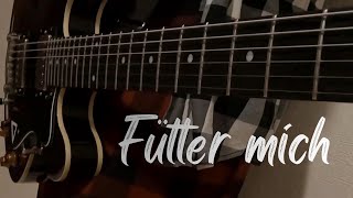 Oomph! - Fütter mich [Guitar cover]