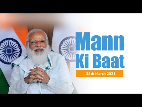 PM Modi's Mann Ki Baat with the Nation, March 2021