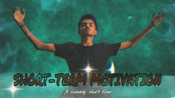 Short-Term Motivation | Comedy short Film | Ishaan Gajja