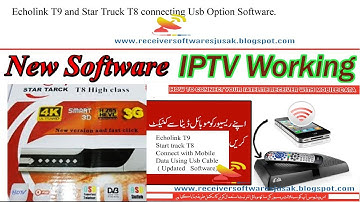 Star Truck T8 and Echolink T9 New Software With Mobile Usb Cable Connecting Option and Xtream Iptv