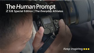 Nikon Presents | The Human Prompt: The Creative Athlete & The Z6III