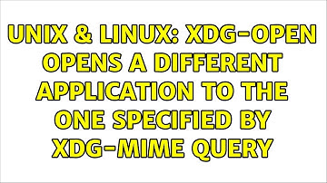 Unix & Linux: xdg-open opens a different application to the one specified by xdg-mime query