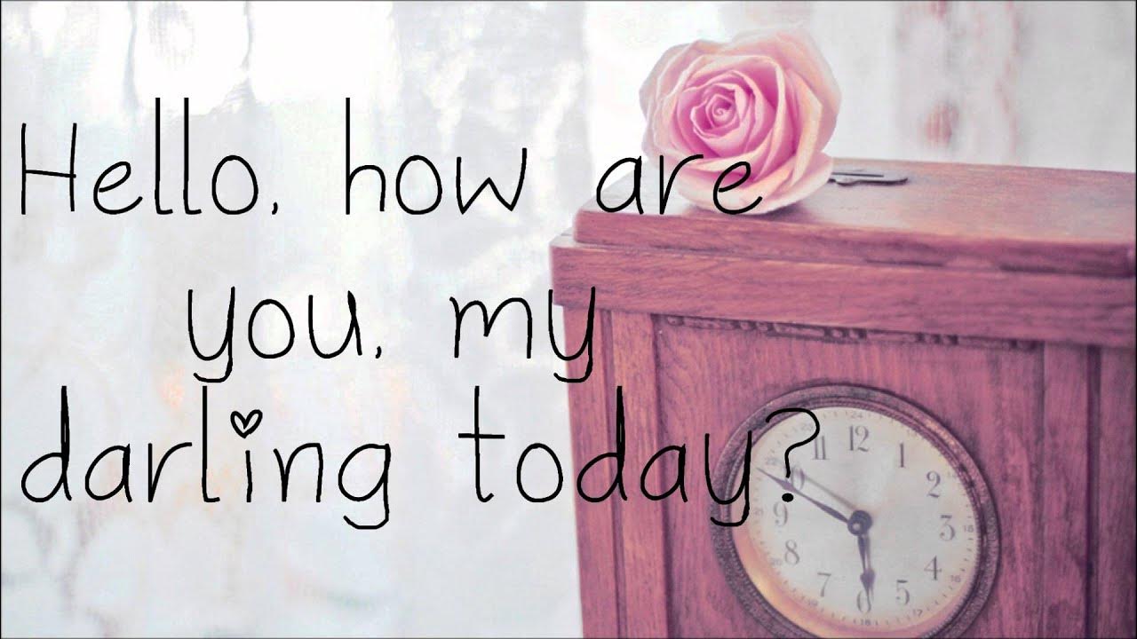 I just such a small. Good morning my darling. I love you darling. Good morning darling for man. Good morning darling.