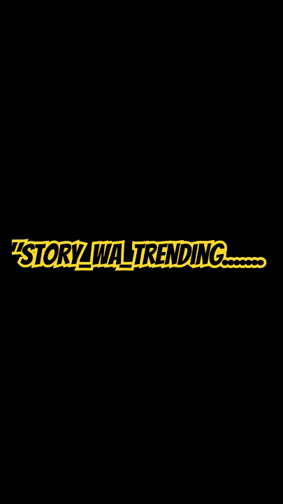 'Story wa trending....#reels #storywa #viralshort #viralvideo #trending