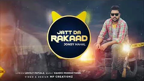 Jonsy Mahal - Jatt da Rakaad