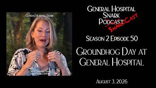Groundhog Day at General Hospital