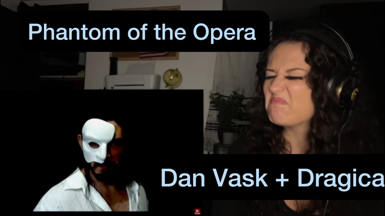 The Phantom Of The Opera- Dan Vasc feat. Dragica. Reaction video.