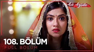 Aşk Ağlatır Hint Dizisi 108. Bölüm