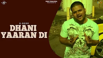 G-Deep | Dhani Yaaran Di | Hiq Vich Jor | New Punjabi Songs 2012