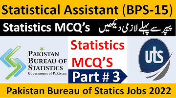 PBS Statistics Mcqs | Statistical Assistant Syllabus | PBS Past Papers | UTS Past Papers | Part 3