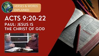 Acts 9:20-22 - Paul: Jesus is the Christ of God - Mark Jones & J. Dan Gill
