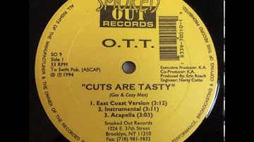 O.T.T. ~ Cuts Are Tasty (East Coast Version) ~ Smoked Out 1994 BK NYC