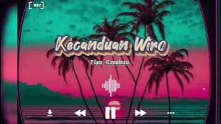 Lagu acara terbaru | Kecanduan Wiro | Tian Resubun