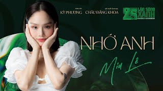 NHỚ ANH (Album 25th LSX) | MIU LÊ x CHÂU ĐĂNG KHOA |MV OFFICAL