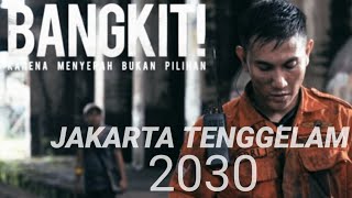 Film Aksi Indonesia Terbaik BANGKIT || Jakarta Tenggelam 2030