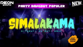 JOGET DANGDUT TERBAIK 2024 || SIMALAKAMA REMIX🌴LAGU PARTY ACARA TERPOPULER ( Deon Excotic)