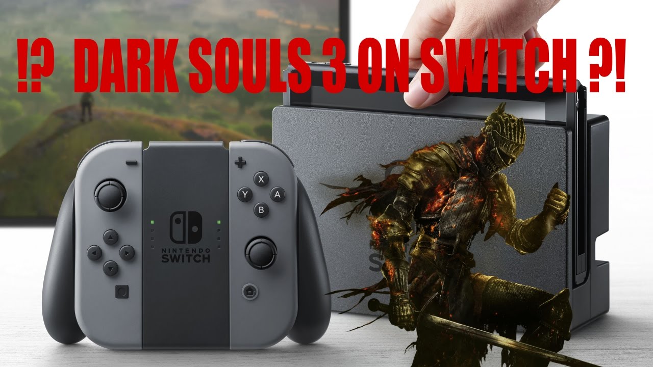 Dark Souls 3 On Switch YouTube dark-souls-3-on-switch-youtube