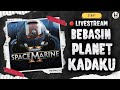 Bebasin Planet Kadaku Dari Alien Maruk | SPACE MARINE 2 INDONESIA
