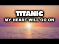TITANIC MY HEART WILL GO ON Piano Relaxing Music | Sleep Music | Titanic Song | Instrumental Music