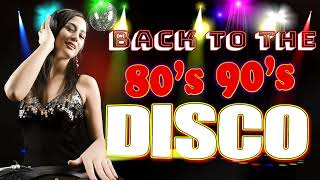 Back To The 70S 80S 90S Disco Legends - Disco Golden Eurodisco Megamix - Disco Nonstop 💥💥