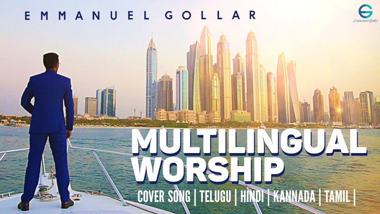 Emmanuel Gollar  Multilingual Worship Video  Cover Song  Telugu  Hindi  Kannada  Tamil 